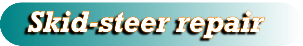 Skid-steer repair 